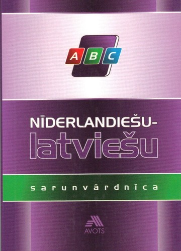 Dutch latvian phrase book - dutch,